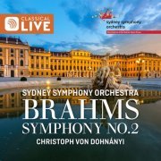 Sydney Symphony Orchestra, Christoph von Dohnányi - Brahms: Symphony No. 2 (2016)
