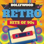 VA - Bollywood Retro Hits Of 90's (2017)