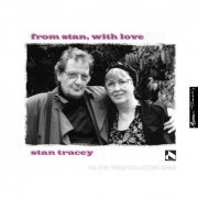 Stan Tracey - From Stan, with Love: With Love from Jazz / We Love You Madly (2021)