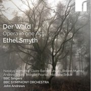 BBC Symphony Orchestra, John Andrews & BBC Singers - Smyth: Der Wald (2023) [Hi-Res]