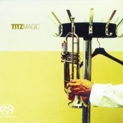 Christoph Titz  - Titz Magic (2003) [SACD]