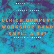 Ulrich Gumpert Workshop Band - Smell a Rat (2008)