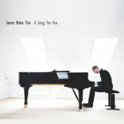 Soren Bebe Trio - A Song for You (2012) [Hi-Res]