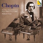 Makoto Ueno - Chopin: Two Piano Sonatas Played on Pleyel 1846 & Erard 1852 (2015)