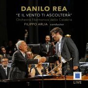 Danilo Rea, Filippo Arlia, Orchestra Filarmonica della Calabria - Il vento ti ascolterà (2023) [Hi-Res]
