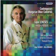 Lajos Lencsés, Wolfgang Wipfler, Alan Gilbert, Béla Drahos - Contemporary Hungarian Oboe Concertos: Hidas, Balassa, Soproni (2007)