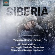 Orchestra Del Maggio Musicale Fiorentino, George Petean, Giorgi Sturua, Sonya Yoncheva - Giordano: Siberia (Live) (2022) [Hi-Res]