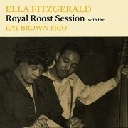 Ella Fitzgerald - Royal Roost Session (2019)