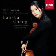 Han-Na Chang, Leonard Slatkin, Philharmonia Orchestra - The Swan: Classic Works For Cello And Orchestra (2000)