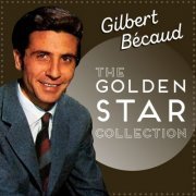 Gilbert Becaud - Golden Star Collection (2018)