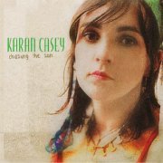 Karan Casey - Chasing the Sun (2005) Lossless