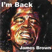 James Brown - I'm Back (1998)