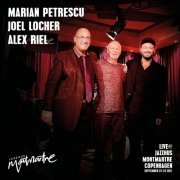 Joel Locher, Marian Petrescu & Alex Riel - Live at Jazzhus Montmartre, Kopenhagen (2022) [Hi-Res]