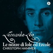 Christoph Hammer - Leo: Le Nozze di Iole ed Ercole (2024) Hi-Res