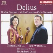 Tasmin Little, Paul Watkins, Andrew Davis, BBC Symphony Orchestra - Delius: Double Concerto; Violin Concerto; Cello Concerto (2011) [SACD]