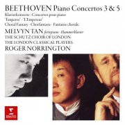 Melvyn Tan/London Classical Players/Sir Roger Norrington - Beethoven: Choral Fantasy, Piano Concertos Nos. 3 & 5 "Emperor" (2022)