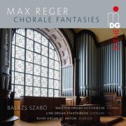 Szabó Balázs - Reger: The Chorale Fantasies (2016)