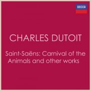Charles Dutoit - Charles Dutoit - Saint-Saëns: Carnival of the Animals and other works (2022)
