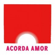 Various Artists - Acorda Amor (2020)
