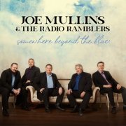 Joe Mullins, The Radio Ramblers - Somewhere Beyond the Blue (2021)