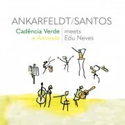 Morten Ankarfeldt & Edu Neves & Caio Marcio Santos Feat. Bernado Aguiar Feat. Gabriel Poli - Cadência Verde e Amarela (2022)