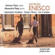 Alexandre Paley, Amiram Ganz - Enesco: L'oeuvre pour violon et piano (2012) [Hi-Res]