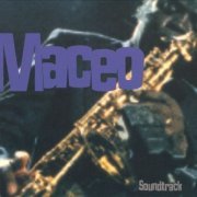 Maceo Parker - My First Name Is Maceo [Soundtrack] (2004)