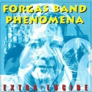 Forgas Band Phenomena - Extra-Lucide (1999)