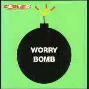 Carter The Unstoppable Sex Machine ‎- Worry Bomb (1994)