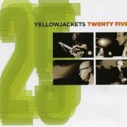 Yellowjackets - Twenty Five (2006) CD Rip