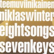 Niklas Winter, Teemu Viinikainen - Eight Songs Seven Keys (2010)