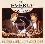 The Everly Brothers - The Mercury Years '84-'88 (1992)