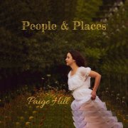Paige Hill - People & Places (2024) [Hi-Res]