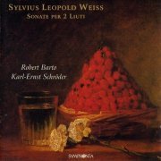 Robert Barto, Karl-Ernst Schroder - Sylvius Leopold Weiss - Sonate per 2 liuti (1998)
