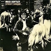 Mick Sofltey - Street Singer (Reissue) (1971/2005)