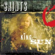 The Saints - King of the Sun / King of the Midnight Sun (2014)