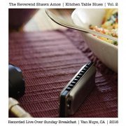 The Reverend Shawn Amos - Kitchen Table Blues, Vol. 2 (2019)