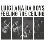 Luigi Ana Da Boys - Feeling The Ceiling (2024)
