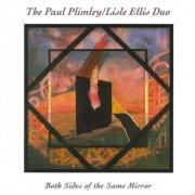 The Paul Plimley & Lisle Ellis Duo - Both Sides Of The Same Mirror (1990)