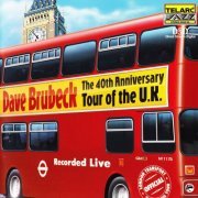 Dave Brubeck - The 40th Anniversary Tour Of The U.K. (1999) [SACD]