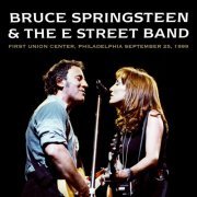 Bruce Springsteen & The E Street Band - 1999-09-25 First Union Center, Philadelphia, PA (2020) [Hi-Res]