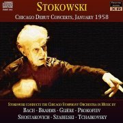 Chicago Symphony Orchestra, Leopold Stokowski - Stokowski: Chicago Debut Concerts, January 1958 (2010)