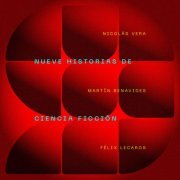 Martín Benavides, Nicolás Vera, Felix Lecaros - 9 Historias de Ciencia Ficción (2023) [Hi-Res]