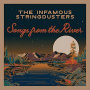 The Infamous Stringdusters - Songs from the River (2024)