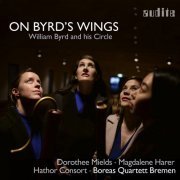 Dorothee Mields, Magdalene Harer, Boreas Quartett Bremen, Hathor Consort - On Byrd's Wings (2023) [Hi-Res]