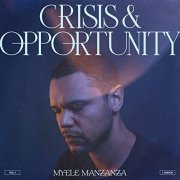 Myele Manzanza - Crisis & Opportunity, Vol. 1 - London (2021) Hi Res