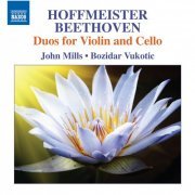 John Mills & Bozidar Vukotic - Hoffmeister & Beethoven: Duos for Violin & Cello (2016) [Hi-Res]