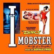 Gérald Fried - Dino / I Mobster (Original Motion Picture Soundtracks) (2023) [Hi-Res]