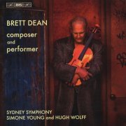Sydney Symphony, Brett Dean, Hugh Wolff, Simone Young - Brett Dean: Composer and Performer (2008)