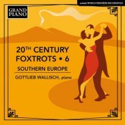 Gottlieb Wallisch - 20th Century Foxtrots, Vol. 6 (2024) [Hi-Res]